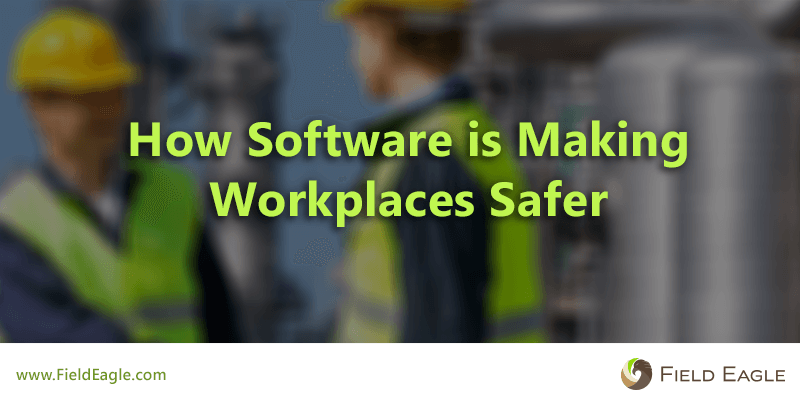 how software is making workplaces safer